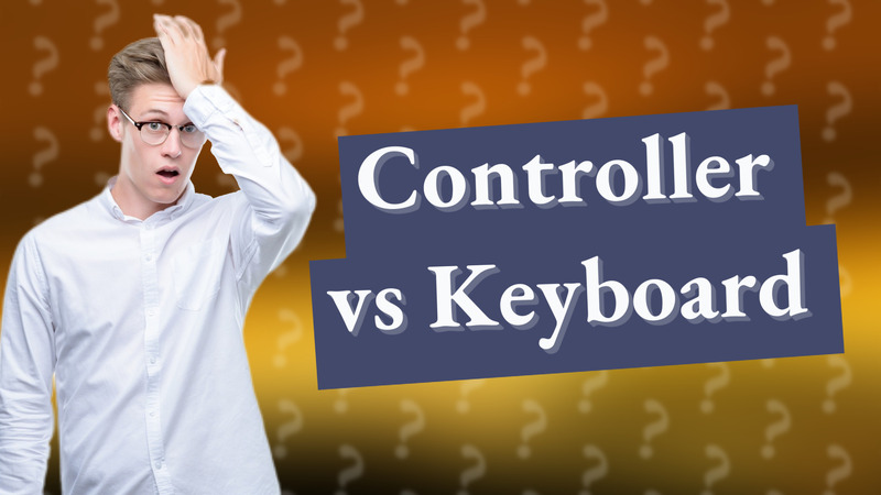 Controller vs Keyboard