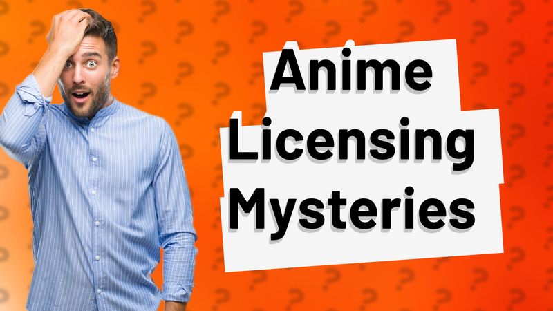 Anime Licensing Mysteries
