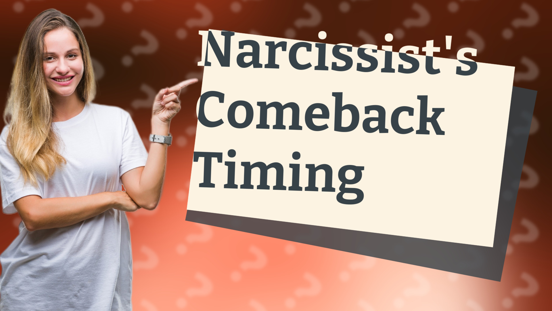 Narcissist's Comeback Timing