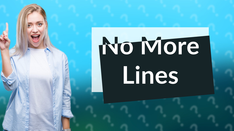 No More Lines