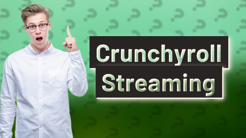 Crunchyroll Streaming