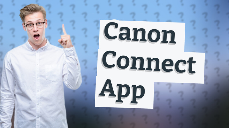 Canon Connect App