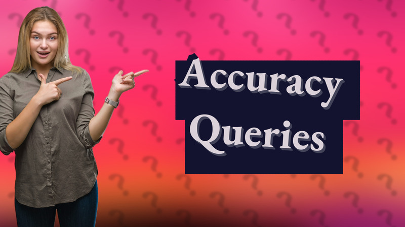 Accuracy Queries