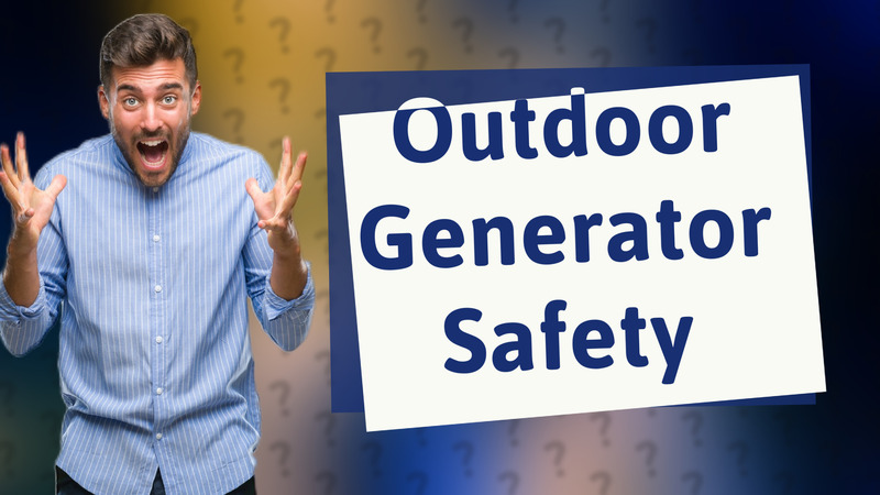 Outdoor Generator Safety