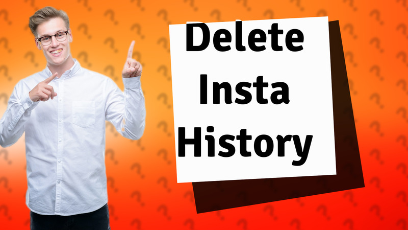 Delete Insta History