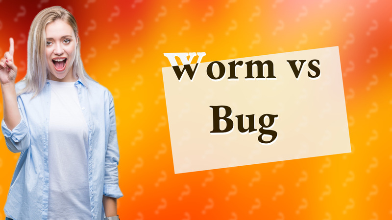 Worm vs Bug