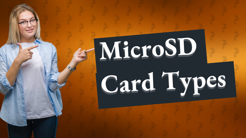 MicroSD Card Types