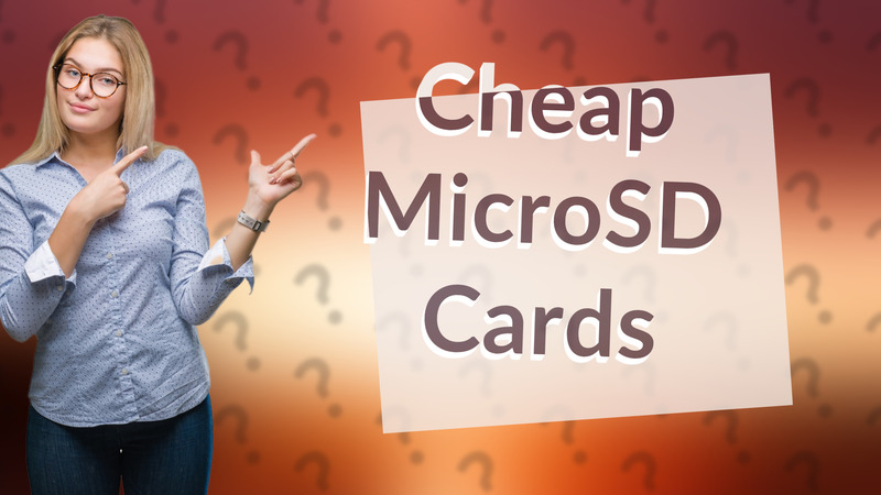 Cheap MicroSD Cards