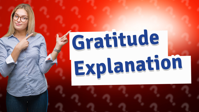 Gratitude Explanation