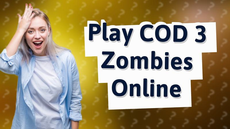 Play COD 3 Zombies Online