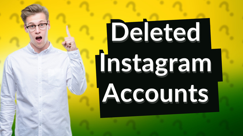 Deleted Instagram Accounts