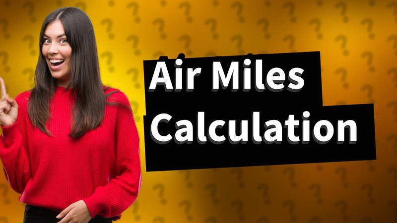 Air Miles Calculation