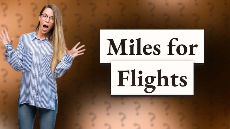Miles for Flights