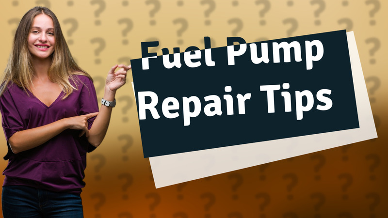 Fuel Pump Repair Tips
