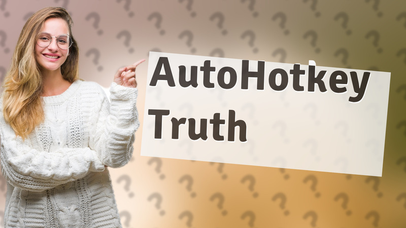 AutoHotkey Truth