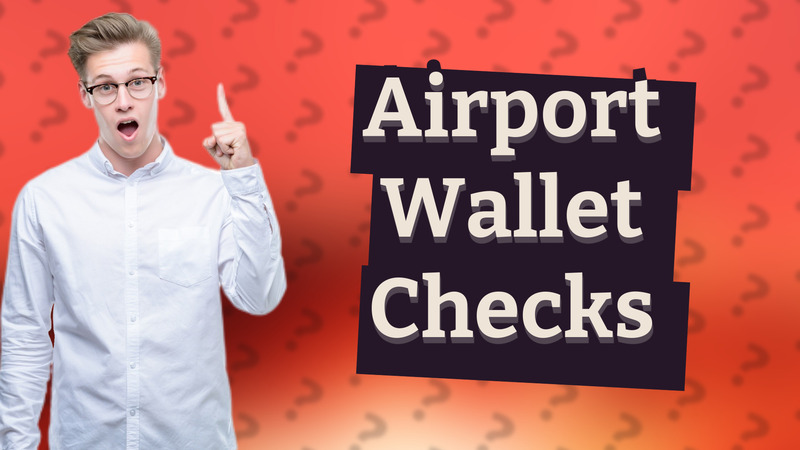 Airport Wallet Checks