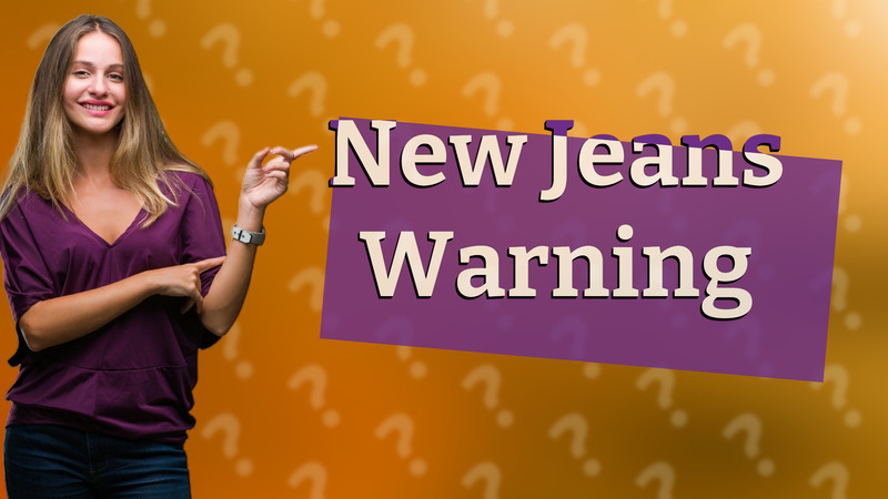 New Jeans Warning