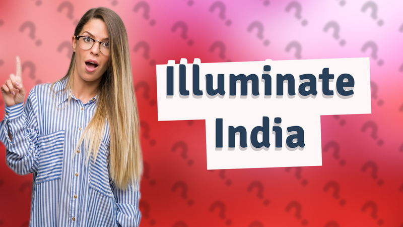 Illuminate India
