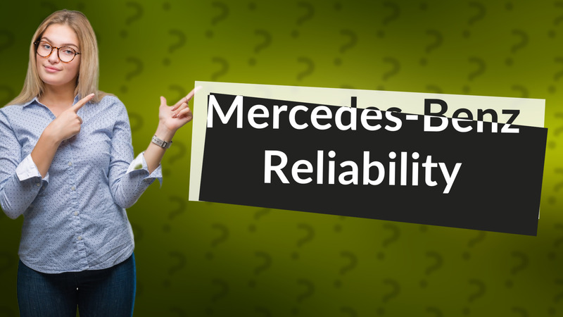 Mercedes-Benz Reliability