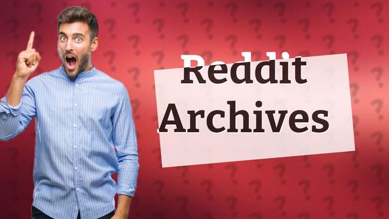 Reddit Archives