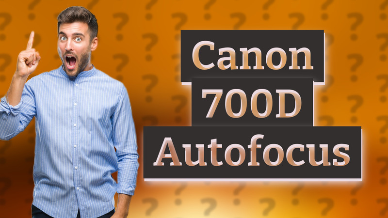 Canon 700D Autofocus
