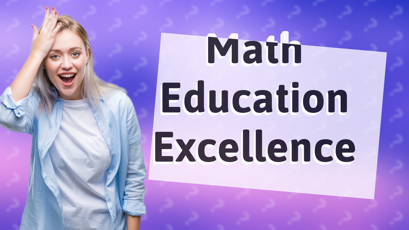 Math Education Excellence