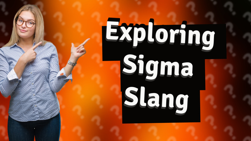 Exploring Sigma Slang