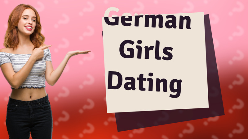 German Girls Dating