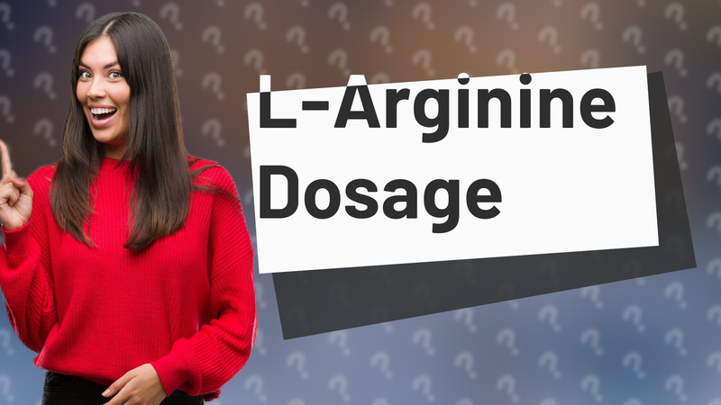 L-Arginine Dosage