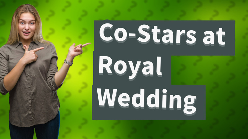 Co-Stars at Royal Wedding