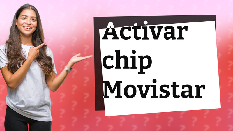 Activar chip Movistar