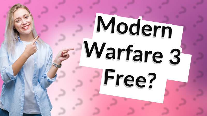 Modern Warfare 3 Free?