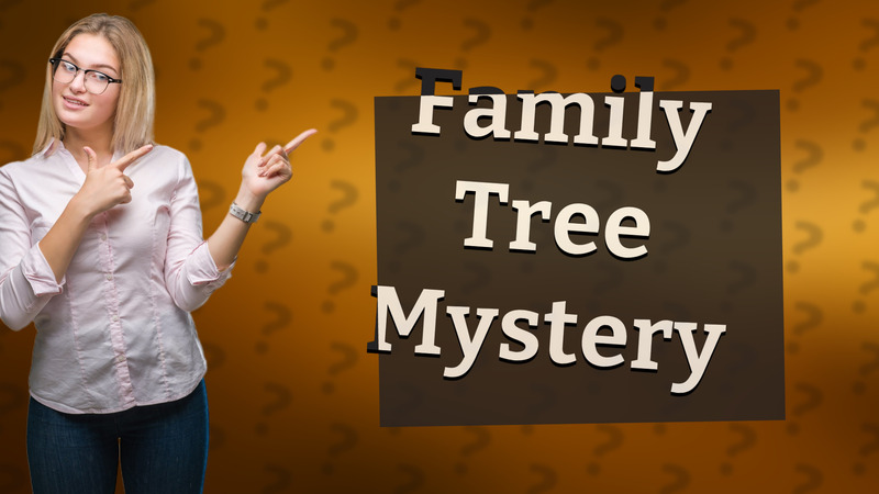 Family Tree Mystery