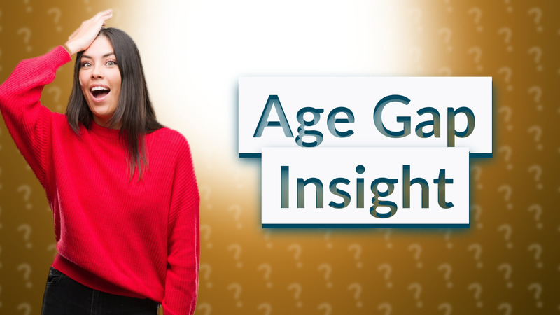 Age Gap Insight