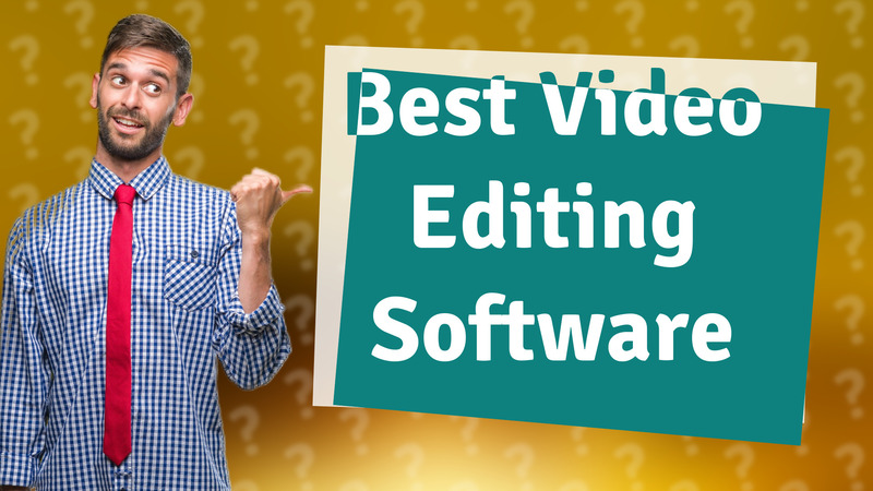 Best Video Editing Software