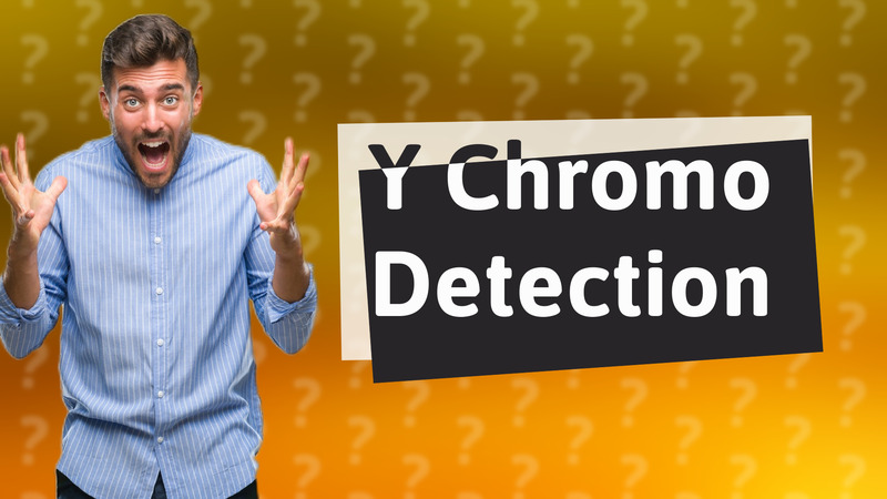 Y Chromo Detection