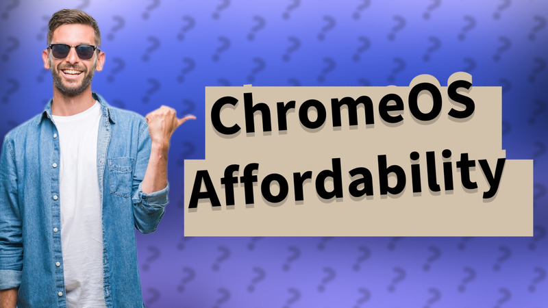ChromeOS Affordability