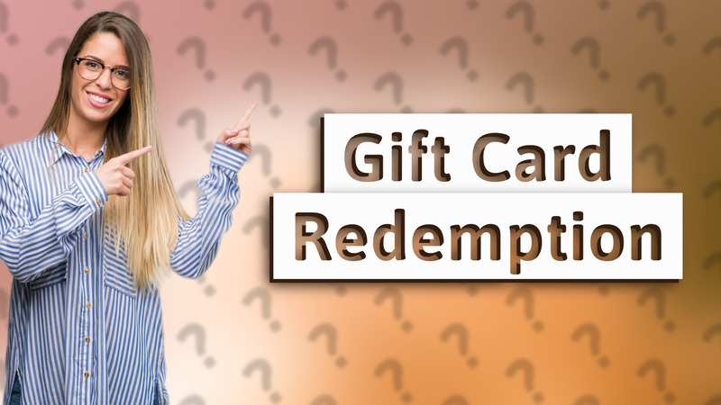 Gift Card Redemption