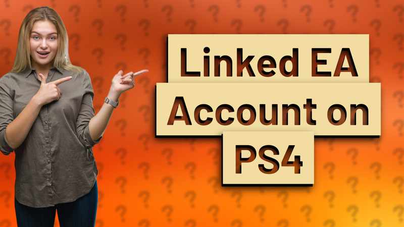 Linked EA Account on PS4