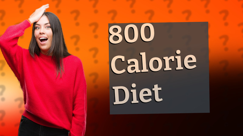 800 Calorie Diet