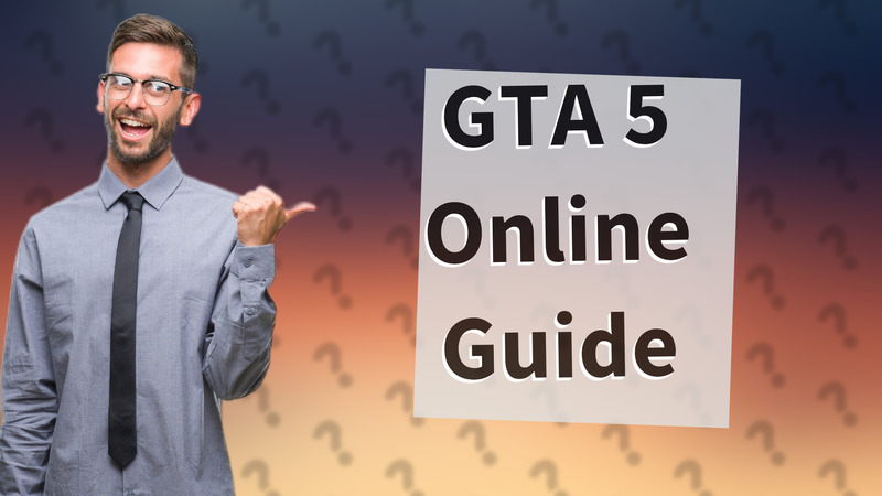 GTA 5 Online Guide