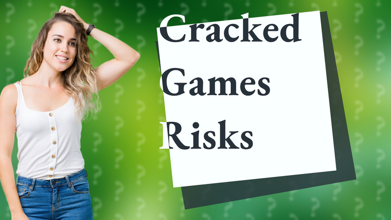 Cracked Games Risks