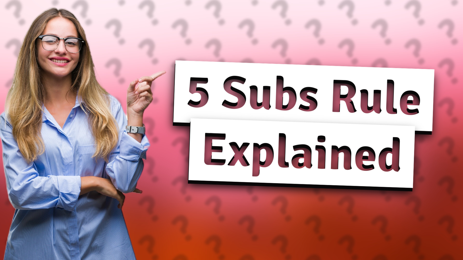 5 Subs Rule Explained