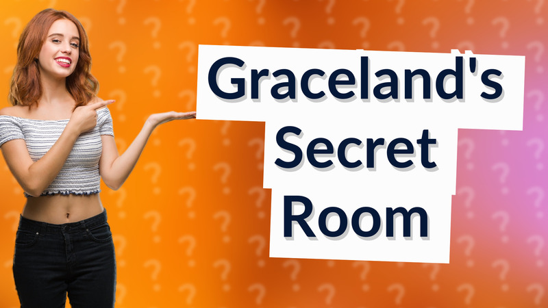 Graceland's Secret Room