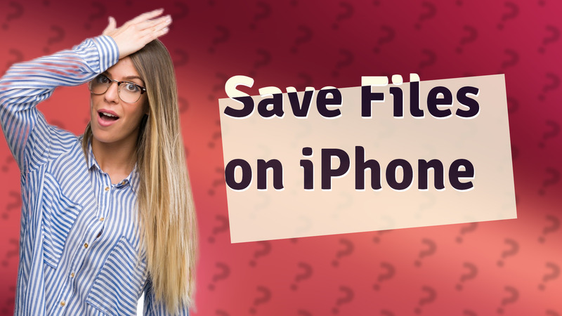 Save Files on iPhone