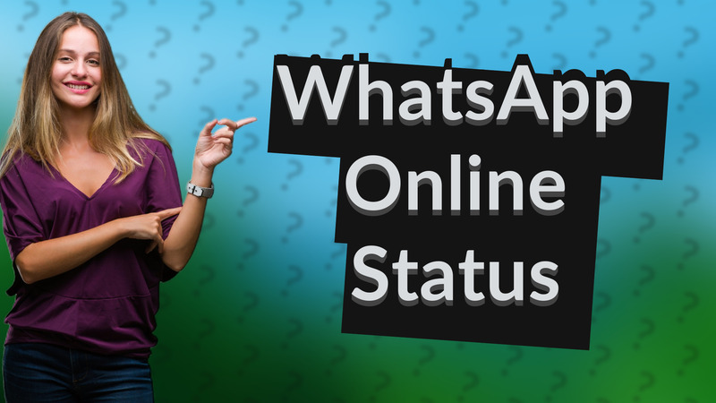WhatsApp Online Status