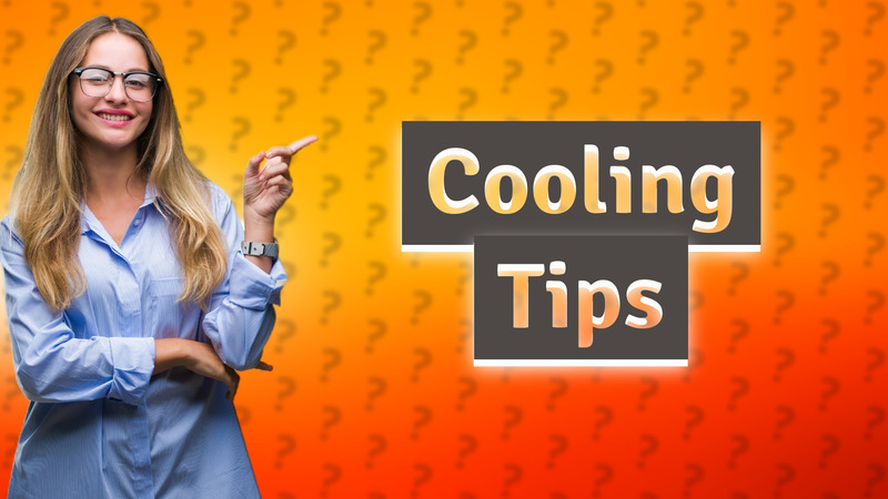 Cooling Tips