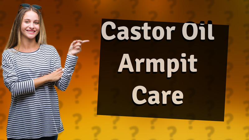 Castor Oil Armpit Care