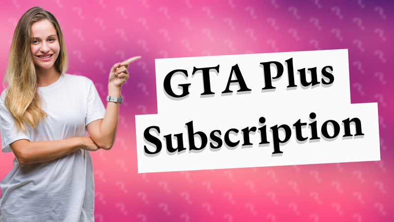 GTA Plus Subscription