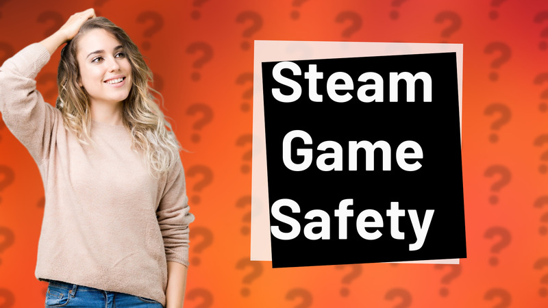Steam Game Safety